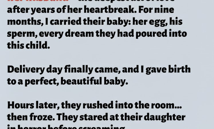 I Became a Surrogate for My Sister and Her Husband — When They Saw the Baby, She Screamed, “We Don’t Want This Baby”
